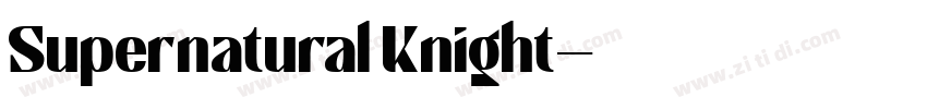 Supernatural Knight字体转换